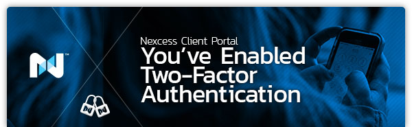 Nexcess Client Portal: You've Enabled Two-Factor Authentication